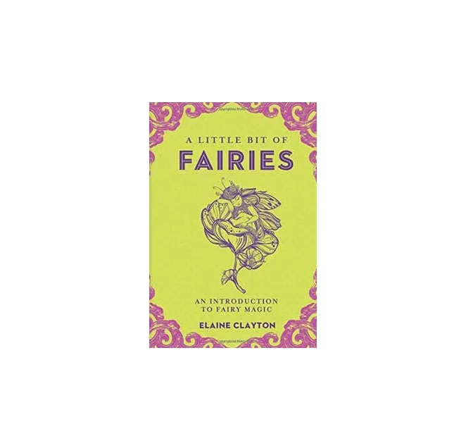 A Little Bit of Fairies (hc) by Elaine Clayton