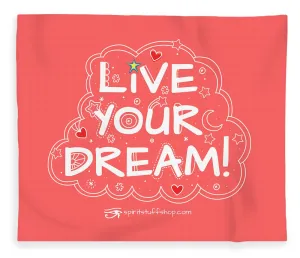 Live Your Dream - Blanket