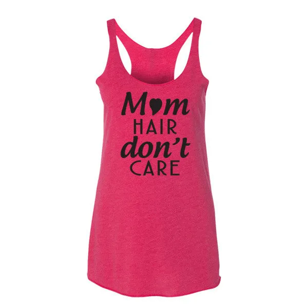 Mom Hair Don't Care Tank