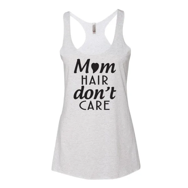 Mom Hair Don't Care Tank