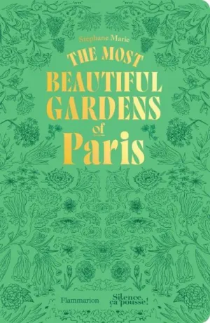 The most beautiful gardens of Paris