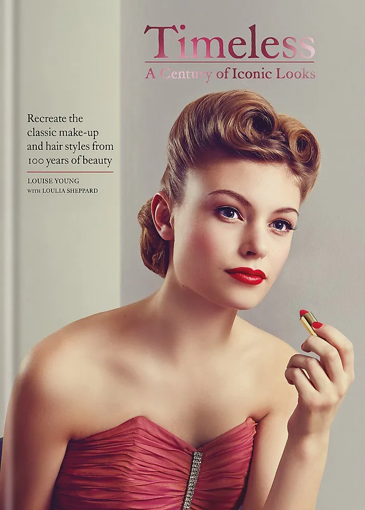 Timeless: A Century of Iconic Looks by Louise Young & Lou Sheppard (Hardback)