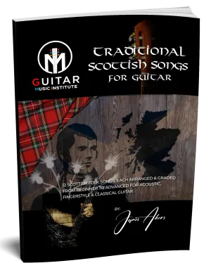 Traditional Scottish Songs For Guitar - PERFECT BOUND VERSION